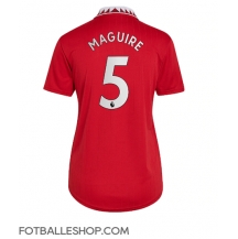Manchester United Harry Maguire #5 Replika Hjemmedrakt Dame 2022-23 Kortermet